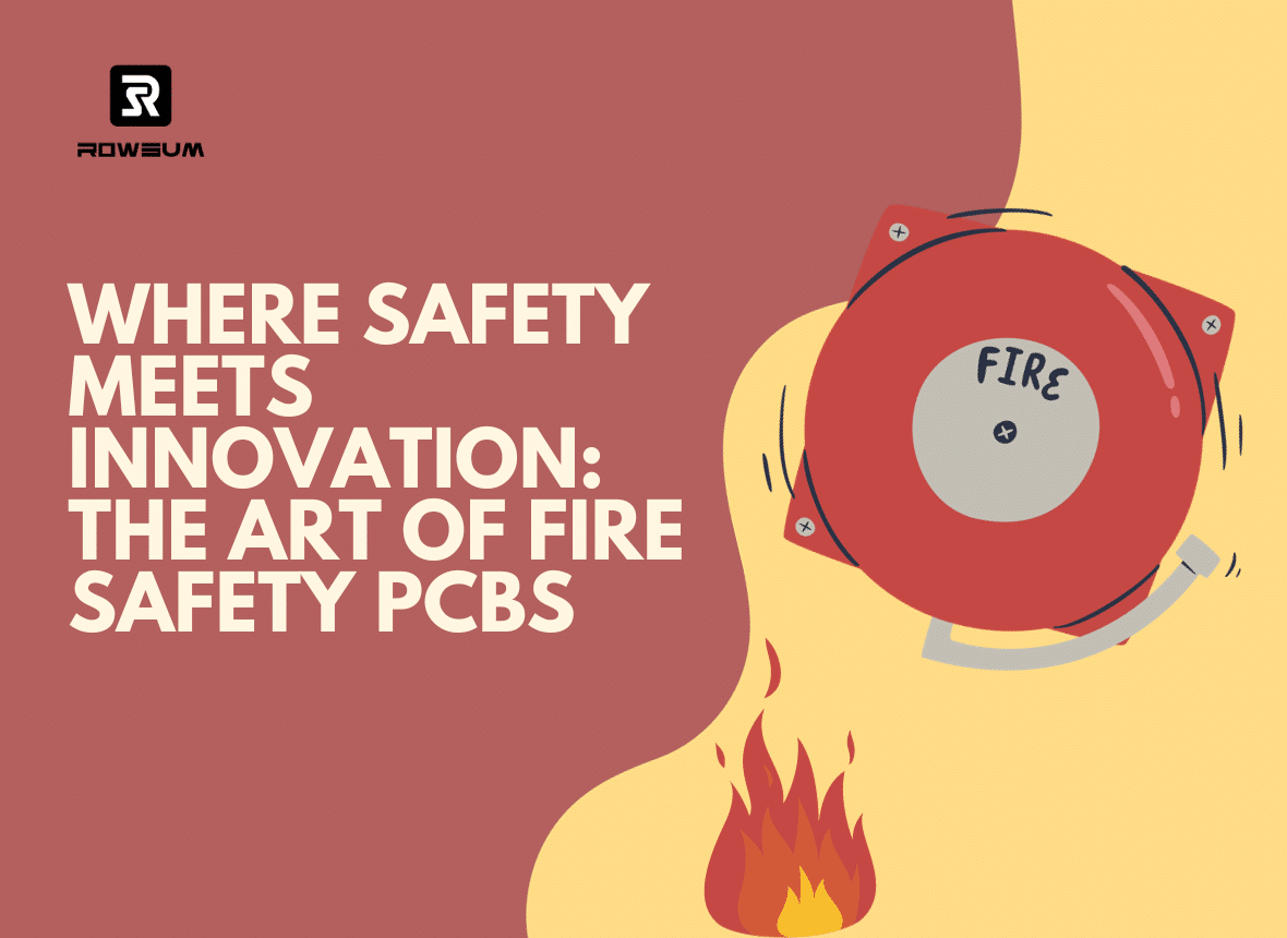 where safety meets innovation the art of fire safety pcbs